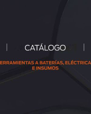 HERRAMIENTAS A BATERÍAS, ELÉCTRICAS E INSUMOS