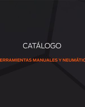 HERRAMIENTAS MANUALES Y NEUMÁTICAS